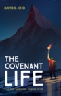 Image for Covenant Life: Find Your God-Given Purpose in Life