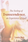 Image for Feeling of Transcendence, an Experience of God?