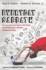 Image for Everyday Sabbath: How to Lead Your Dance With Media and Technology in Mindful and Sacred Ways