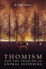 Image for Thomism and the Problem of Animal Suffering