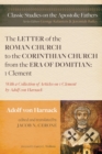 Image for Letter of the Roman Church to the Corinthian Church from the Era of Domitian: 1 Clement: With a Collection of Articles on 1 Clement by Adolf von Harnack