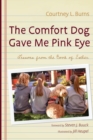 Image for The Comfort Dog Gave Me Pink Eye
