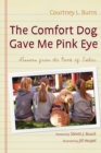 Image for Comfort Dog Gave Me Pink Eye: Lessons From the Book of Esther