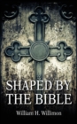 Image for Shaped by the Bible