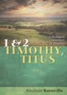 Image for 1 and 2 Timothy, Titus: A Theological Commentary for Preachers