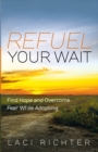 Image for Refuel Your Wait