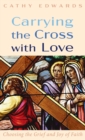 Image for Carrying the Cross with Love