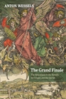 Image for Grand Finale: The Apocalypse in the Tanakh, the Gospel, and the Qur&#39;an