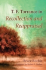 Image for T. F. Torrance in Recollection and Reappraisal