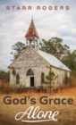 Image for God&#39;s Grace Alone