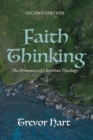 Image for Faith Thinking, Second Edition: The Dynamics of Christian Theology