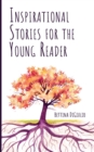 Image for Inspirational Stories for the Young Reader