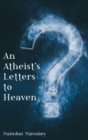 Image for An Atheist&#39;s Letters to Heaven