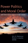 Image for Power Politics and Moral Order: Three Generations of Christian Realism-A Reader