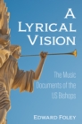 Image for Lyrical Vision: The Music Documents of the US Bishops