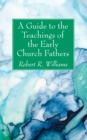 Image for Guide to the Teachings of the Early Church Fathers