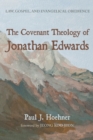 Image for The Covenant Theology of Jonathan Edwards