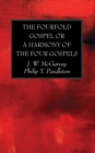 Image for Fourfold Gospel or a Harmony of the Four Gospels