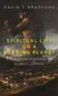 Image for Spiritual Life on a Burning Planet