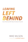 Image for Leaving Left Behind: How Positivity Will Help Christians Flourish