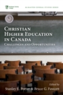 Image for Christian Higher Education in Canada: Challenges and Opportunities