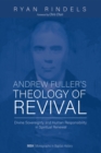 Image for Andrew Fuller&#39;s Theology of Revival: Divine Sovereignty and Human Responsibility in Spiritual Renewal