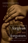 Image for Forgiven but Not Forgotten