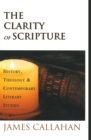 Image for Clarity of Scripture: History, Theology, &amp; Contemporary Literary Studies
