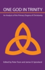 Image for One God in Trinity: An Analysis of the Primary Dogma of Christianity