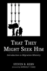 Image for That They Might Seek Him: Introduction to Migration Ministry