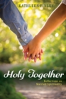 Image for Holy Together: Reflections on Married Spirituality