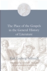 Image for The Place of the Gospels in the General History of Literature