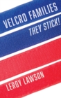 Image for Velcro Families : They Stick!