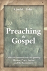 Image for Preaching the Gospel: Collected Sermons on Discipleship, Mission, Peace, Justice, and the Sacraments