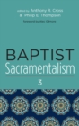 Image for Baptist Sacramentalism 3