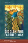 Image for Decolonizing Ecotheology: Indigenous and Subaltern Challenges