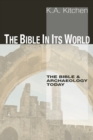 Image for Bible in Its World: The Bible and Archaeology Today