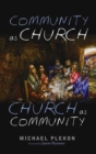 Image for Community as Church, Church as Community
