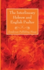 Image for The Interlineary Hebrew and English Psalter