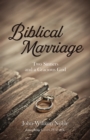 Image for Biblical Marriage: Two Sinners and a Gracious God