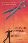 Image for Lives of the Wise in an Anti-God World: Daniel 1-6