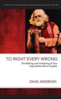 Image for To Right Every Wrong