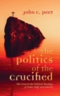 Image for The Politics of the Crucified