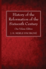 Image for History of the Reformation of the Sixteenth Century