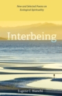 Image for Interbeing: New and Selected Poems on Ecological Spirituality