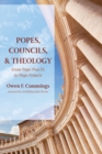 Image for Popes, Councils, and Theology