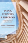 Image for Popes, Councils, and Theology: From Pope Pius IX to Pope Francis