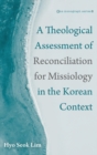 Image for A Theological Assessment of Reconciliation for Missiology in the Korean Context