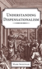 Image for Understanding Dispensationalism