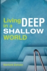 Image for Living Deep in a Shallow World